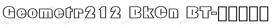 Geometr212 BkCn BT字体转换